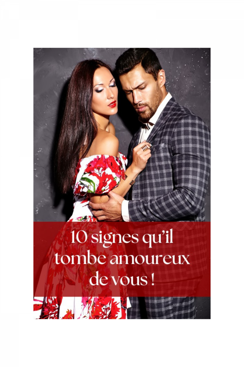 10 signes qu'il tombe amoureux de vous !
